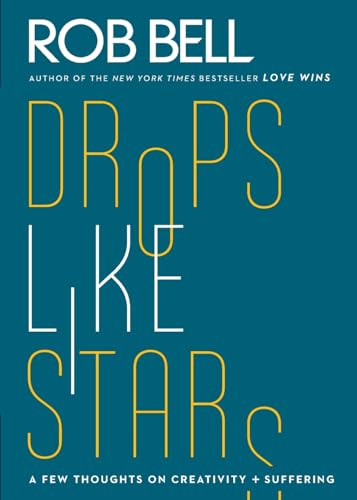 9780062197283: Drops Like Stars: A Few Thoughts on Creativity and Suffering