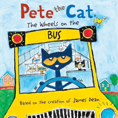 Imagen de archivo de Pete the Cat: The Wheels on the Bus a la venta por SecondSale