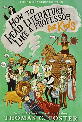 Imagen de archivo de How to Read Literature Like a Professor: For Kids a la venta por Gulf Coast Books