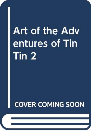 9780062200891: Art of the Adventures of Tin Tin 2