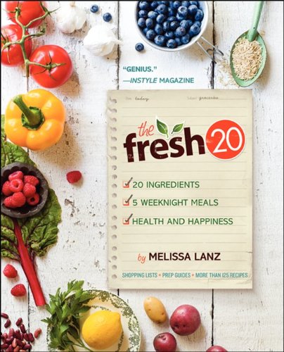 Stock image for The Fresh 20: 20-Ingredient Meal Plans for Health and Happiness 5 Nights a Week for sale by WorldofBooks