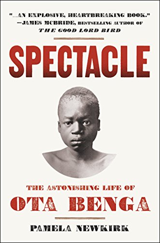 9780062201003: Spectacle: The Astonishing Life of Ota Benga