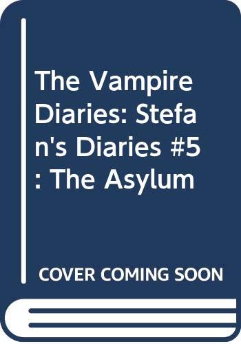 9780062201164: The Vampire Diaries: Stefan's Diaries #5: The Asylum