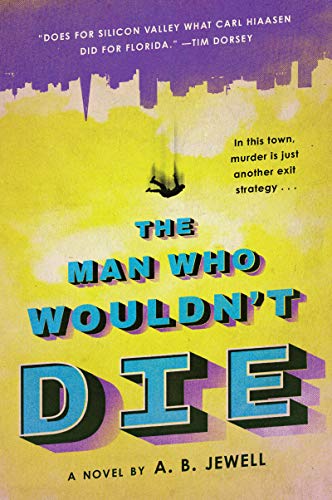 Stock image for The Man Who Wouldn't Die: A Novel for sale by SecondSale