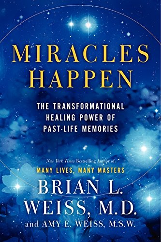 Stock image for Miracles Happen: The Transformational Healing Power of Past-Life Memories for sale by Hippo Books