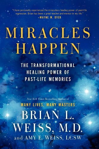 Beispielbild fr Miracles Happen: The Transformational Healing Power of Past-Life Memories zum Verkauf von Wonder Book