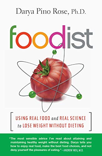 Stock image for Foodist: Using Real Food and Real Science to Lose Weight Without Dieting for sale by Goodwill of Colorado