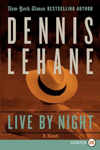 Stock image for Live by Night: A Novel (Joe Coughlin Series, 1) for sale by More Than Words