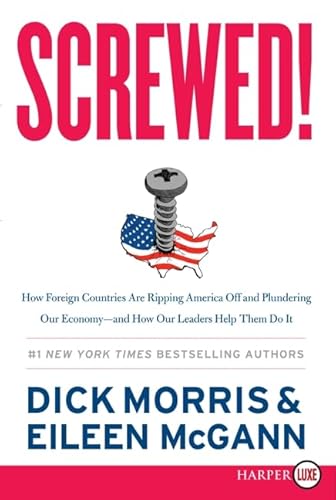 9780062201423: Screwed!: How China, Russia, the EU, and Other Foreign Countries Screw the United States Large Print