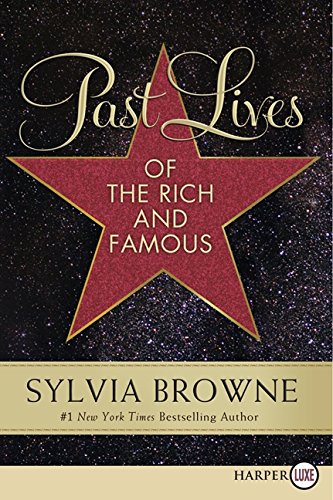 Past Lives of the Rich and Famous (9780062201591) by Browne, Sylvia