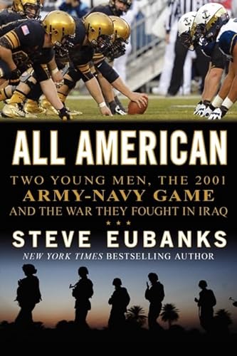Stock image for All American: Two Young Men, the 2001 Army-Navy Game and the War They Fought in Iraq for sale by SecondSale