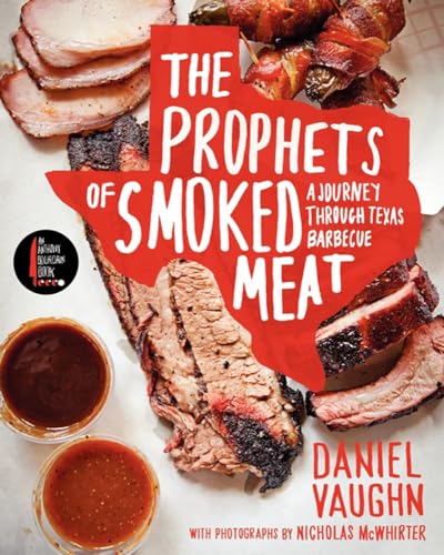 9780062202925: The Prophets of Smoked Meat: A Journey Through Texas Barbecue