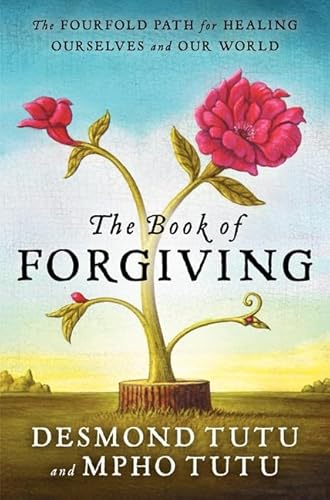 Beispielbild fr The Book of Forgiving: The Fourfold Path for Healing Ourselves and Our World zum Verkauf von Books From California