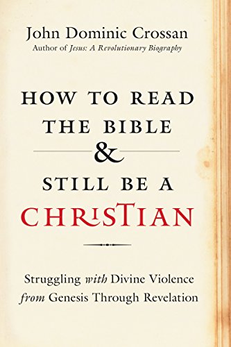 9780062203595: How to Read the Bible and Still Be a Christian: Struggling with Divine Violence from Genesis Through Revelation
