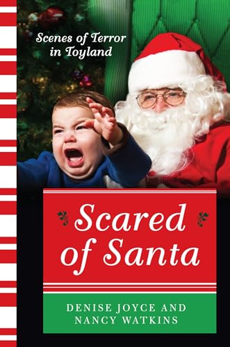 Stock image for Scared of Santa: Scenes of Terror in Toyland for sale by ThriftBooks-Atlanta