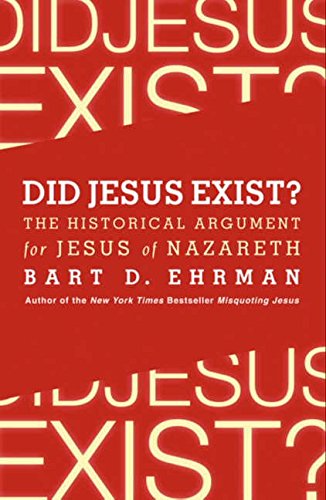 Stock image for Did Jesus Exist?: The Historical Argument for Jesus of Nazareth for sale by HPB-Ruby