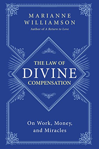 9780062205421: The Law of Divine Compensation: On Work, Money, and Miracles