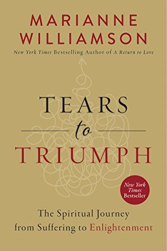 Imagen de archivo de Tears to Triumph: The Spiritual Journey from Suffering to Enlightenment a la venta por Your Online Bookstore