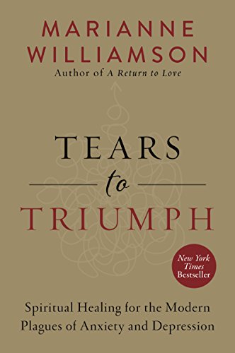 Beispielbild fr Tears to Triumph: Spiritual Healing for the Modern Plagues of Anxiety and Depression zum Verkauf von SecondSale