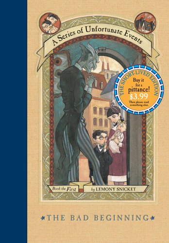 A Series of Unfortunate Events #1: The Bad Beginning: The Short-Lived Edition (9780062206046) by Snicket, Lemony