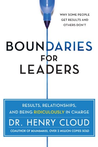 Imagen de archivo de Boundaries for Leaders: Results, Relationships, and Being Ridiculously in Charge a la venta por Dream Books Co.
