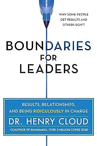 Stock image for Boundaries for Leaders - Results, Relationships, and Being Ridiculously in Charge for sale by Blackwell's