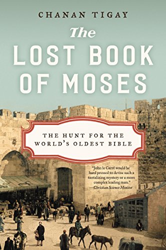 9780062206428: LOST BK MOSES: The Hunt for the World's Oldest Bible