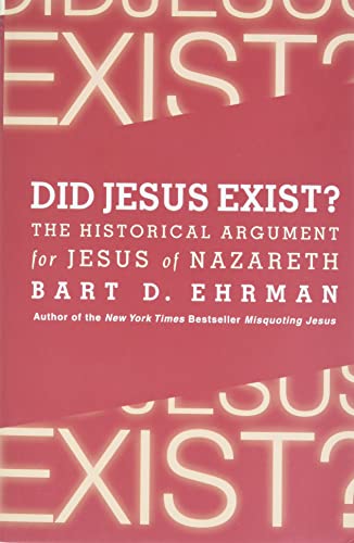 Imagen de archivo de Did Jesus Exist?: The Historical Argument for Jesus of Nazareth a la venta por KuleliBooks