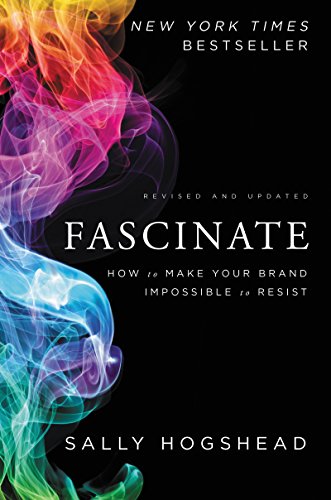 Beispielbild fr Fascinate, Revised and Updated: How to Make Your Brand Impossible to Resist zum Verkauf von Gulf Coast Books