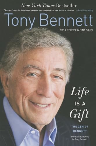 Life Is a Gift: The Zen of Bennett (9780062207074) by Bennett, Tony