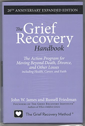 Beispielbild fr The Grief Recovery Handbook, 20th Anniversary Expanded Edition zum Verkauf von ThriftBooks-Dallas