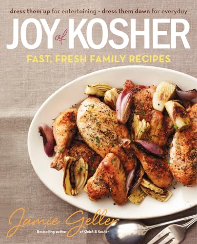 Stock image for Joy Kosher: Fast, Fresh Family Recipes. Dress Them Up for Entertaining. Dress Them down for Everyday. for sale by Henry Hollander, Bookseller
