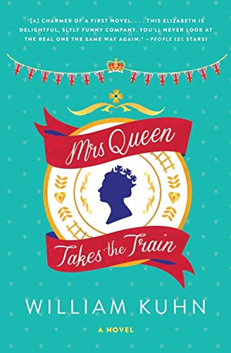 Imagen de archivo de Mrs Queen Takes the Train: A Novel a la venta por SecondSale