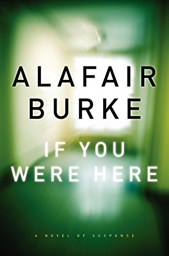 9780062208354: If You Were Here: A Novel of Suspense