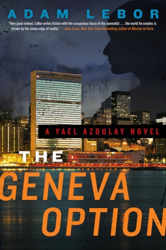 Imagen de archivo de The Geneva Option : A Yael Azoulay Novel a la venta por Better World Books