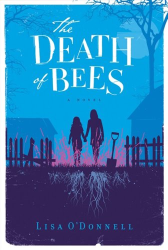 Beispielbild fr The Death of Bees: A Novel zum Verkauf von SecondSale