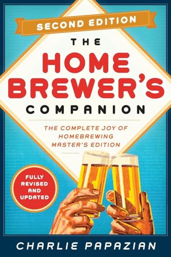 Beispielbild fr Homebrewer's Companion Second Edition : The Complete Joy of Homebrewing, Master's Edition zum Verkauf von Better World Books