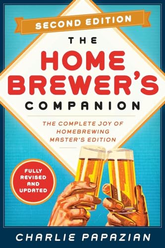 9780062215772: The Homebrewer's Companion: The Complete Joy of Homebrewing: Master's Edition