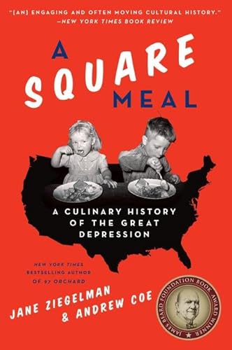 Stock image for A Square Meal: A Culinary History of the Great Depression: A James Beard Award Winner for sale by ZBK Books