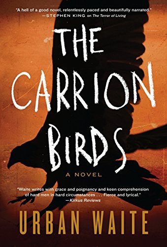 Beispielbild fr The Carrion Birds: A Novel zum Verkauf von More Than Words