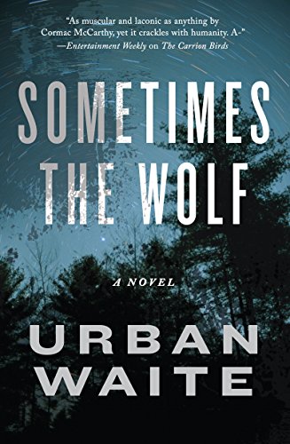 Beispielbild fr Sometimes the Wolf: A Novel zum Verkauf von More Than Words