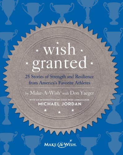 Stock image for Wish Granted: 25 Stories of Strength and Resilience from America's Favorite Athletes for sale by SecondSale