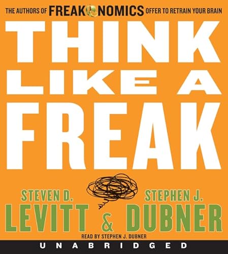 Imagen de archivo de Think Like a Freak CD: The Authors of Freakonomics Offer to Retrain Your Brain a la venta por SecondSale