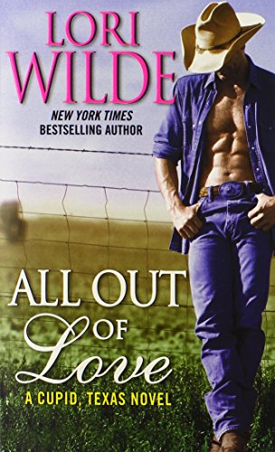 Stock image for All Out of Love: A Cupid, Texas Novel for sale by SecondSale