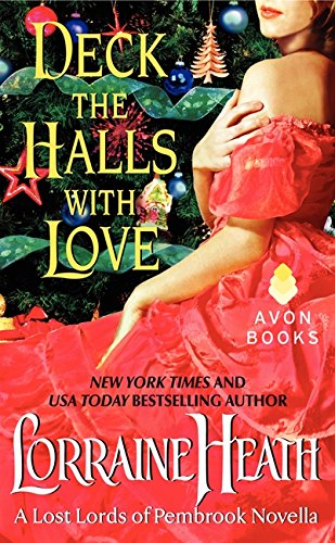 Deck the Halls With Love: A Lost Lords of Pembrook Novella (9780062219343) by Heath, Lorraine