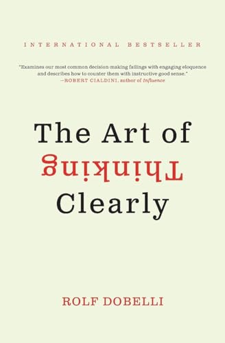 Stock image for The Art of Thinking Clearly for sale by PlumCircle