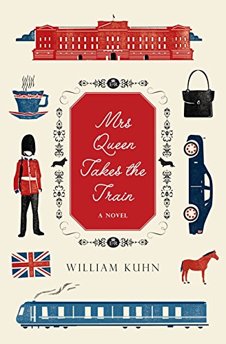 Beispielbild fr Mrs Queen Takes the Train: A Novel zum Verkauf von Cathy's Half Price Books