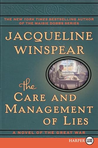 9780062220530: The Care and Management of Lies: A Novel of the Great War