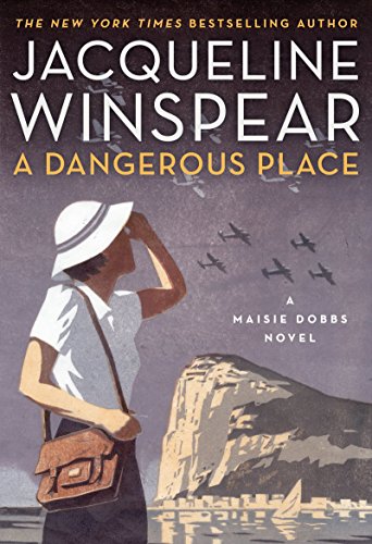 9780062220554: A Dangerous Place: A Maisie Dobbs Novel