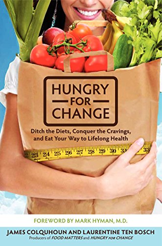 Beispielbild fr Hungry for Change: Ditch the Diets, Conquer the Cravings, and Eat Your Way to Lifelong Health zum Verkauf von WorldofBooks